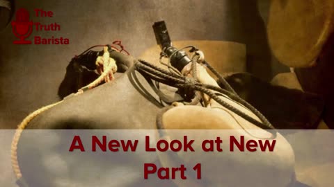 A New Look at New, Part 1