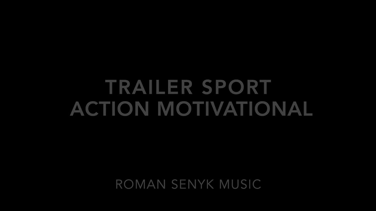 Amazing Music Trailer Sport Action Motivational