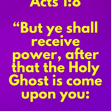 JESUS SAID... But ye shall receive power, after that the Holy Ghost is come upon you