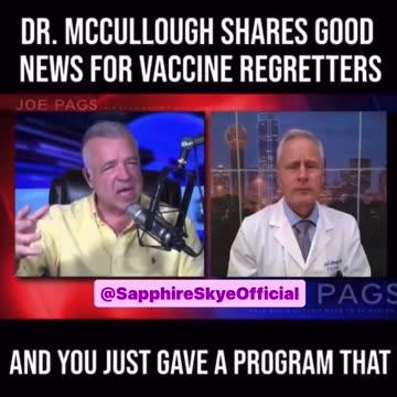 Dr. McCullough Has Good News For Vaccine Regretters