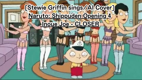 [Stewie Griffin sings/AI Cover] Naruto: Shippuden Opening 4 Joe Inoue - Closer