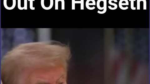 Trump Speaks Out On Hegseth