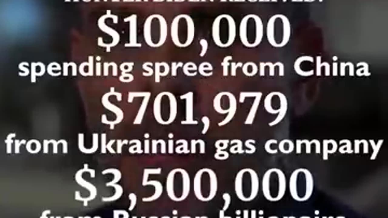Hunter Biden's Foreign Money.