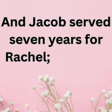 "Love's Patience: Jacob's Seven Years for Rachel" Genesis 29-20.