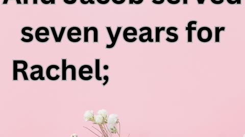 "Love's Patience: Jacob's Seven Years for Rachel" Genesis 29-20.