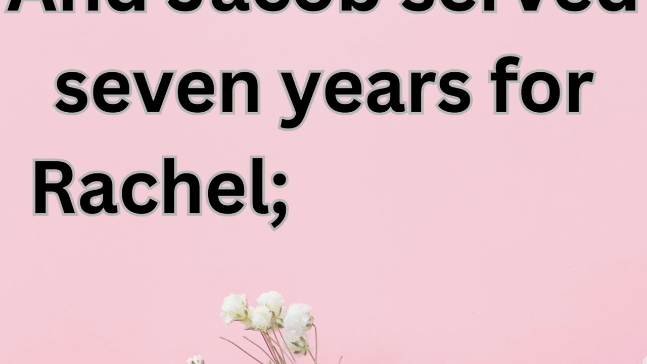 "Love's Patience: Jacob's Seven Years for Rachel" Genesis 29-20.