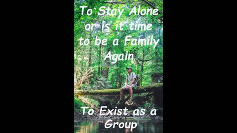 To Stay Alone of Become a family