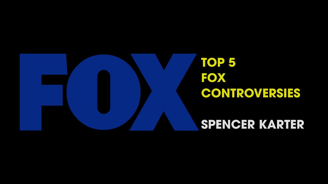 TOP 5 FOX CONTROVERSIES