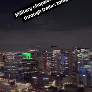 Military helicopters flying throughout Dallas tonight, caught on video. Training or not?