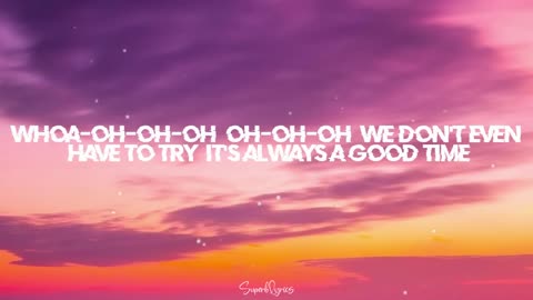 Owl City & Carly Rae Jepsen - Good Time (Lyrics)