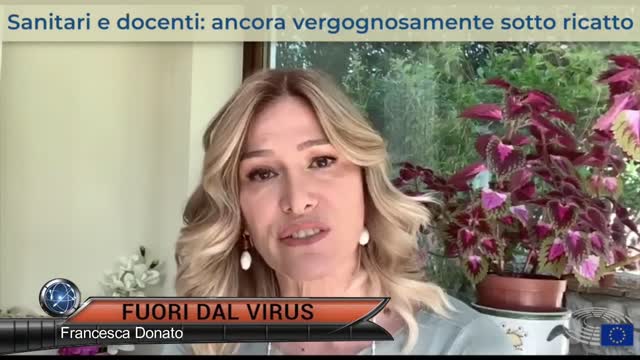 FRANCESCA DONATO: SANITARI E DOCENTI VERGOGNOSAMENTE SOTTO RICATTO! Fuori dal Virus n.199.SP