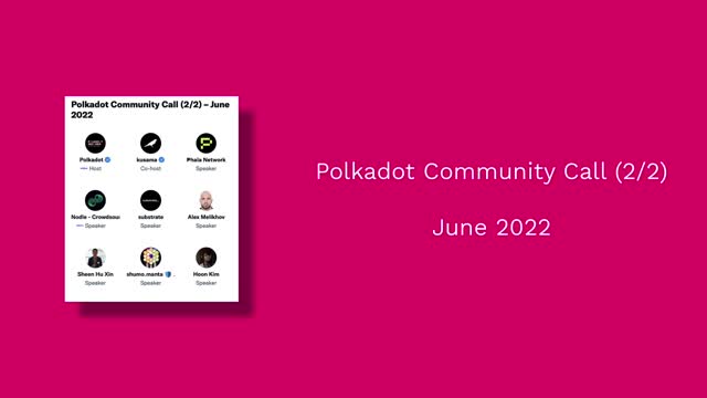 Polkadot Community Call (2/2) - June 2022