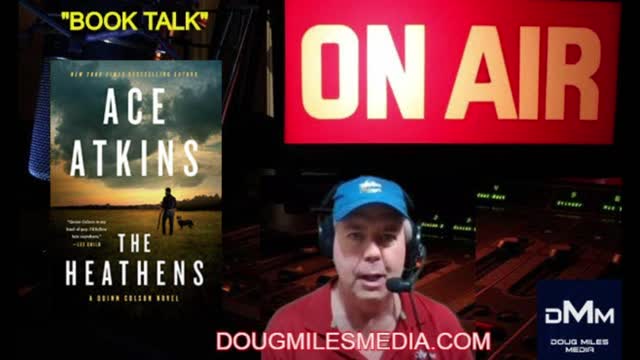 “Book Talk” Guest Ace Atkins Author “The Heathens” A Quinn Colson Novel