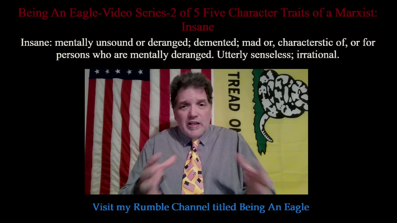 Being An Eagle-Video Series-2 of 5 Five Character Traits of a Marxist: Insane