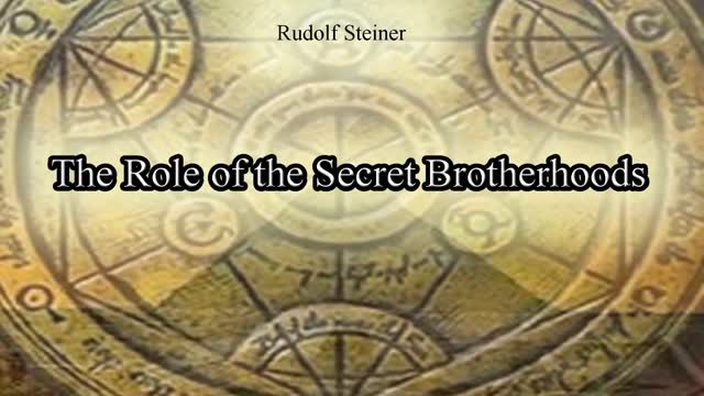 The Role of the Secret Brotherhoods by Rudolf Steiner