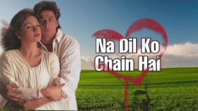 Beautiful Hindi Song Na Dil ko Chaina Hai