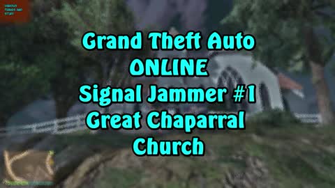 Grand Theft Auto ONLINE Signal Jammer #1 Great Chaparral Church