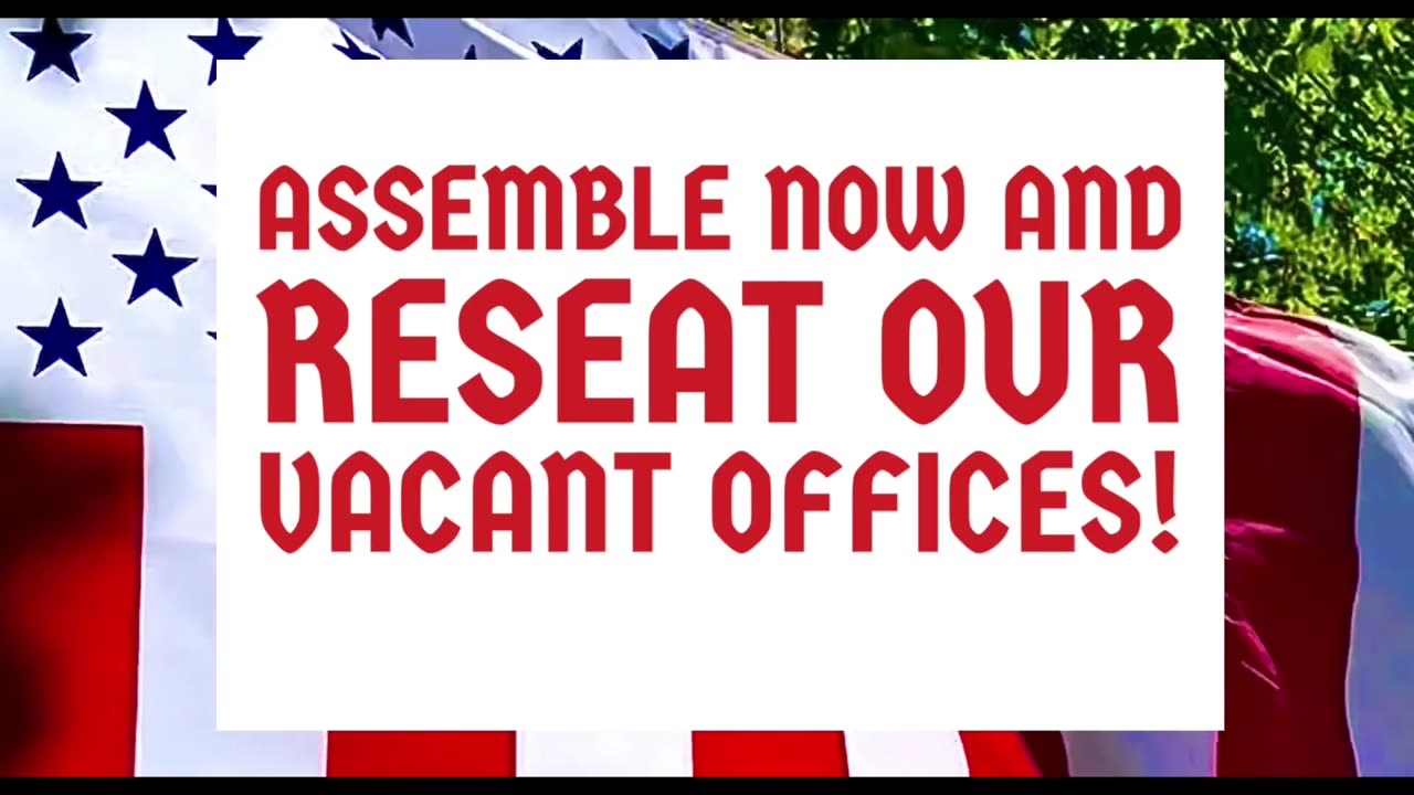 ASSEMBLE NOW AND RESEAT OUR VACANT OFFICES!