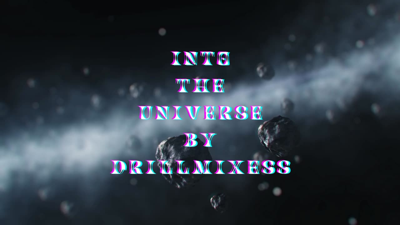 🌌Into The Universe By DrillMixess🌠