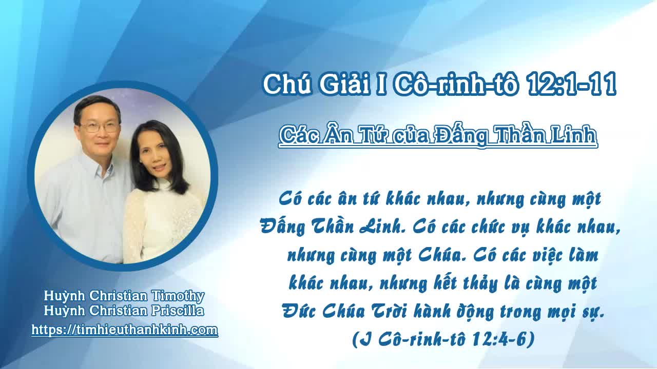 Chú Giải I Cô-rinh-tô 12:01-11 Các Ân Tứ của Đấng Thần Linh