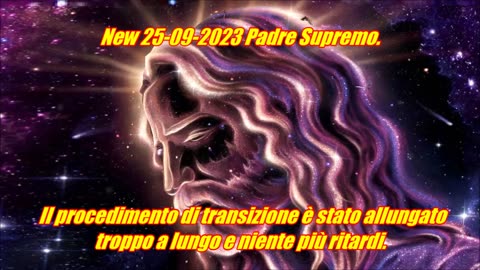 New 25-09-2023 Padre Supremo. 3D - 5D è stato allungato troppo, niente più ritardi.