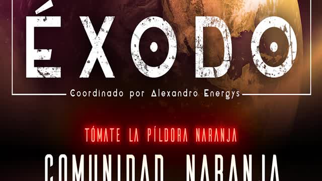 COMUNIDAD NARANJA 02x15 Píldora Naranja Alexandro Energys ExodoPodcast