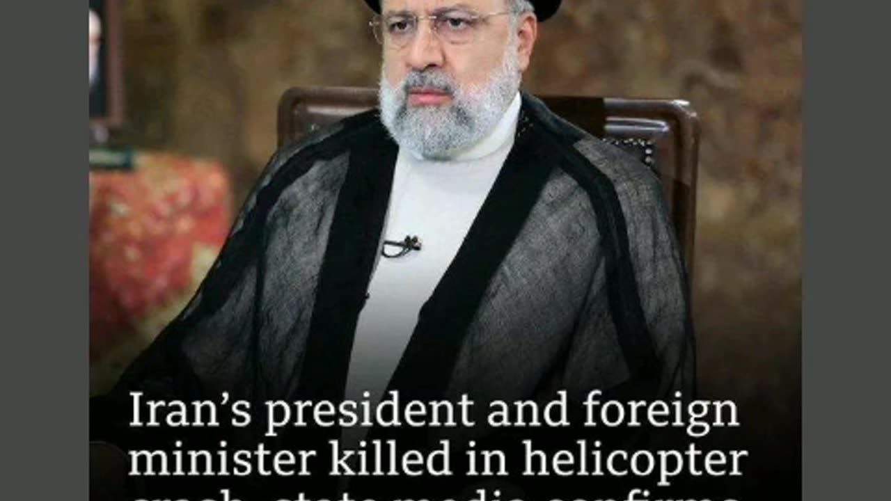 President of Iran was killed in helicopter crash past this week 5/22/24