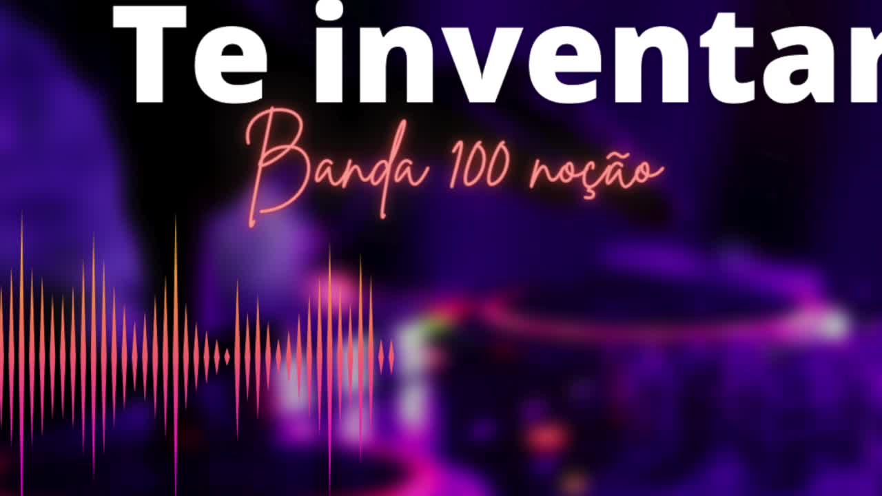 Te inventar - Banda 100 noção