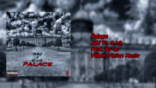 A2J - Palace ft. D.I.G. (Prod. Ry-Lo)