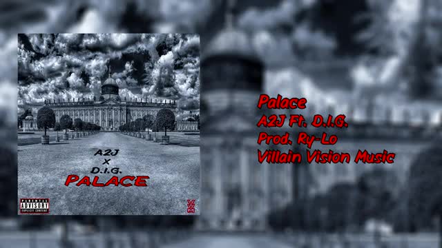 A2J - Palace ft. D.I.G. (Prod. Ry-Lo)