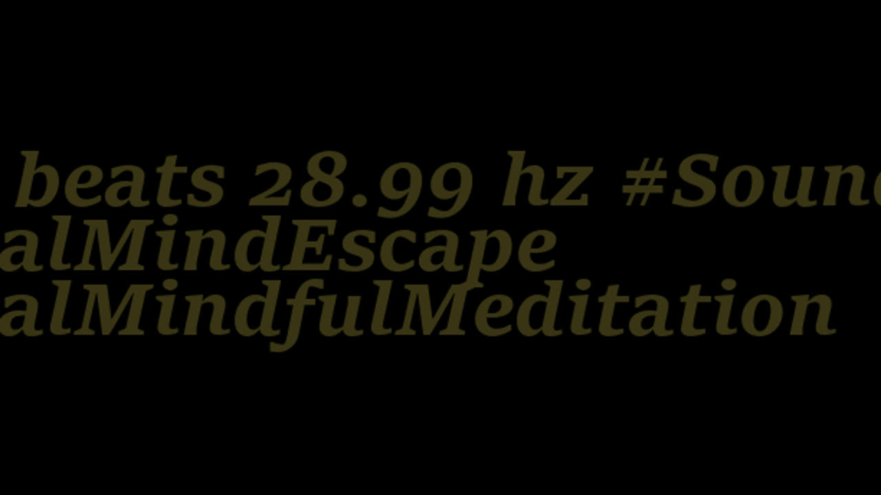 binaural_beats_28.99hz_BinauralSonicSerenity BinauralConcentration BinauralMindCalming
