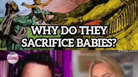 Why do they sacrifice babies?