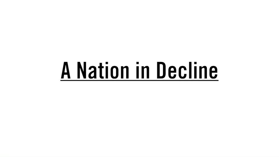 A Nation in Decline.