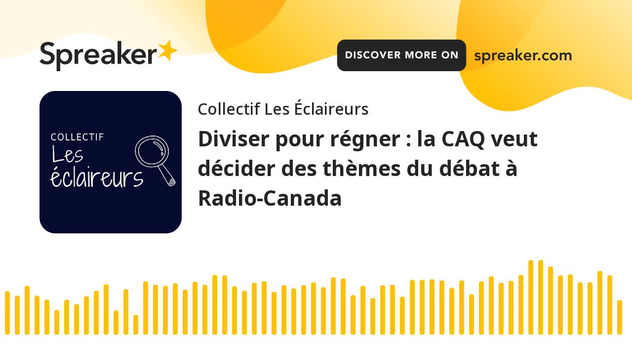 Diviser pour régner : la CAQ veut décider des thèmes du débat à Radio-Canada