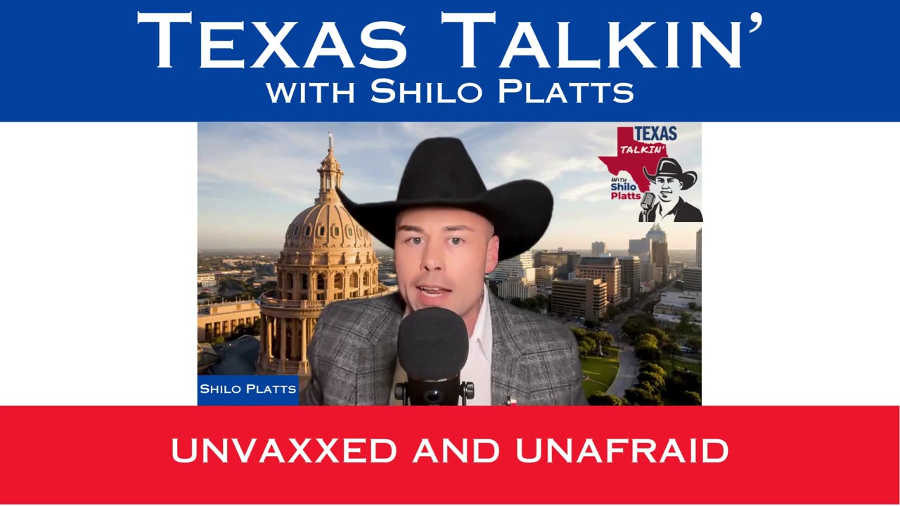 Texas Talkin' Ep 47 Unvaxxed and Unafraid