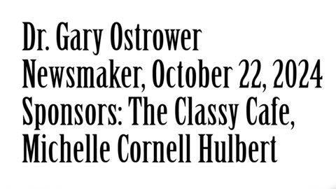 Wlea Newsmaker, October 22, 2024, Dr Gary Ostrower