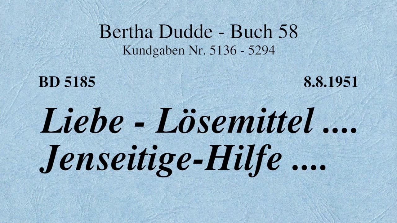 BD 5185 - LIEBE - LÖSEMITTEL .... JENSEITIGE-HILFE ....