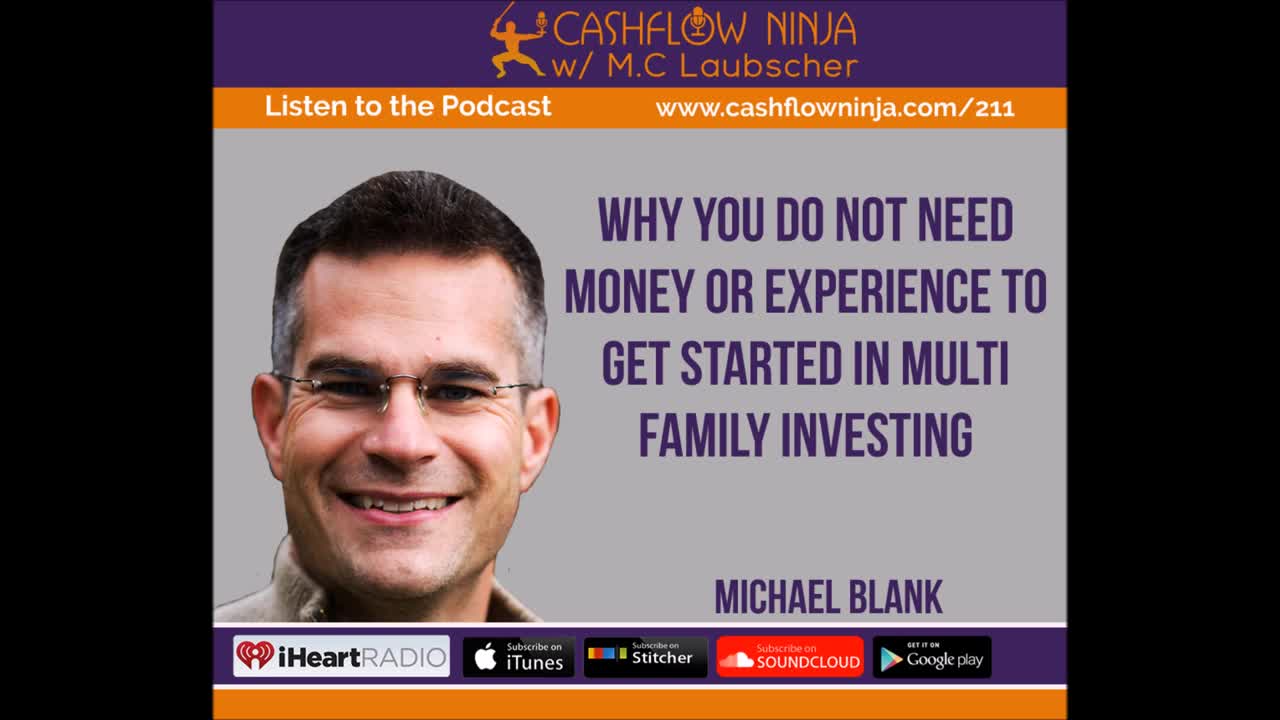 Michael Blank Shares Why You Do Not Need Money To Get Started In Multi Family Investing