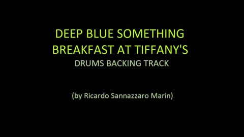 DEEP BLUE SOMETHING - BEAKFAST AT TIFFANY'S - DRUMS BACKING TRACK