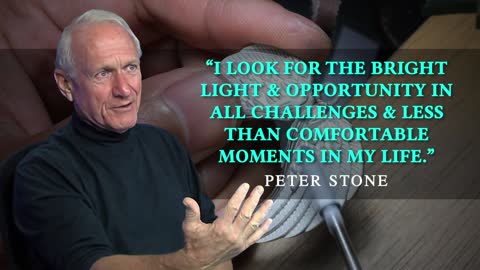 Words that Matter by Peter Stone - “I look for the bright light ......