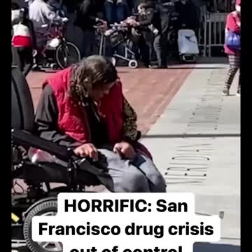 The drug crisis in San Francisco, Pelosi, is out of control.