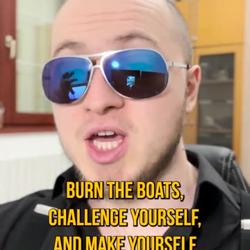 Advice that no one else will give You: BURN THE BOATS