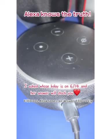 Alexa knows the truth!