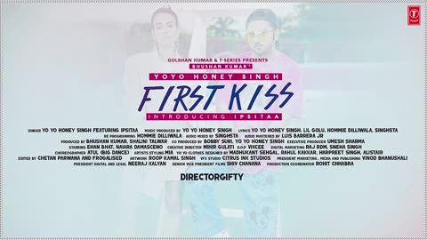 First Kiss: Yo Yo Honey Singh Ft. Ipsitaa | Bhushan Kumar | Lil Golu, Singhsta, Hommie D, DirGifty