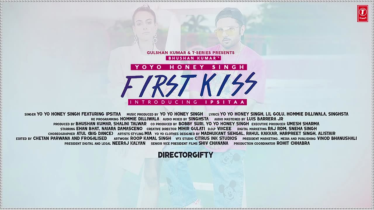 First Kiss: Yo Yo Honey Singh Ft. Ipsitaa | Bhushan Kumar | Lil Golu, Singhsta, Hommie D, DirGifty