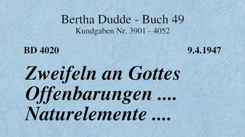 BD 4020 - ZWEIFELN AN GOTTES OFFENBARUNGEN .... NATURELEMENTE ....