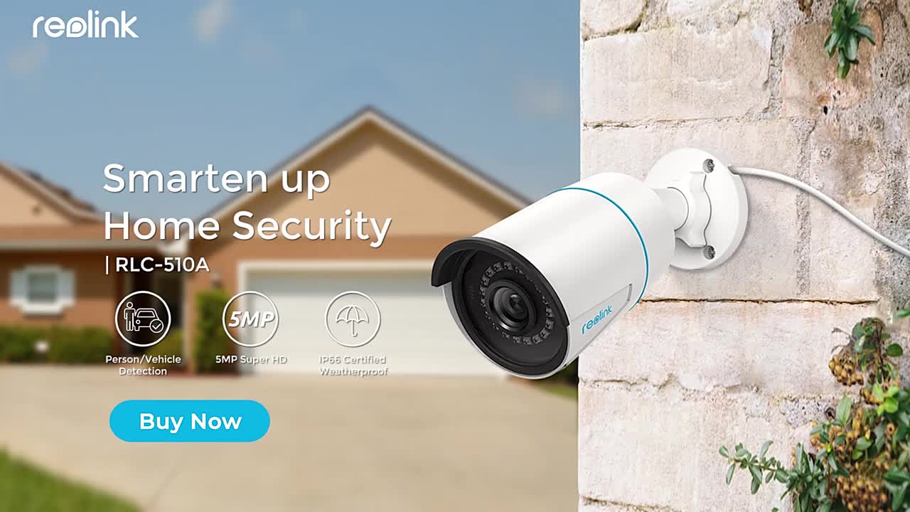 Reolink RLC-510A and RLC-510WA IP CAMERAS WITH HUMAN AND VEHICLE DETERMINATION