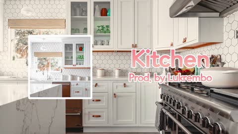 (no copyright music) chill type beat “kitchen” | happy vlog music | prod. by lukrembo