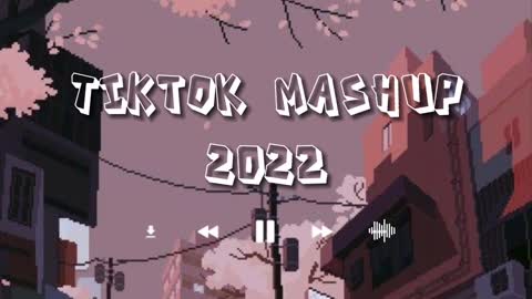 BEST TIKTOK MASHUP 2022