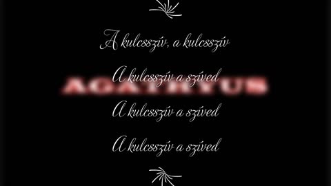 Agathyus Kulcsszív (hivatalos dalszöveges audió)